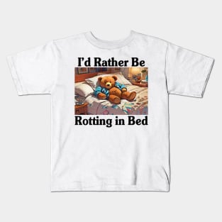 I'd Rather Be Rotting In Bed Funny Bear Meme Kids T-Shirt